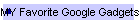 MY Favorite Google Gadgets