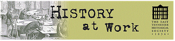 East Tennessee Historical Society -- History at Work